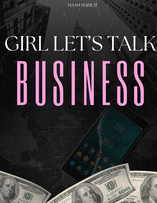 E - Book: Girl Let's Talk Business - Maam Made ItE - BookMaam Made It